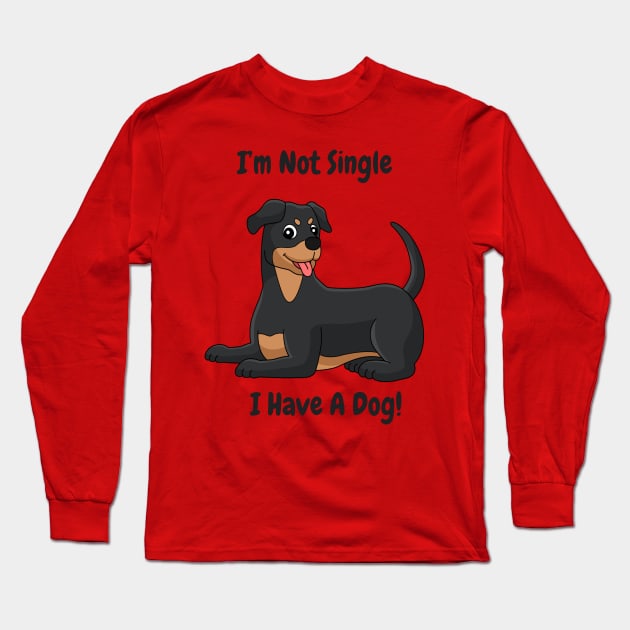 Committed to Canines: Not Single, Just Dog-Exclusive I'm Not Single, I Have a Dog Long Sleeve T-Shirt by Deckacards